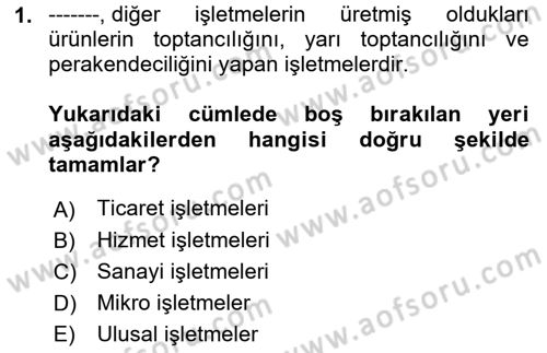 Genel İşletme Dersi Ara Sınavı Deneme Sınav Soruları 1. Soru