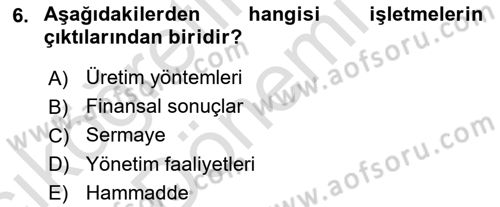Genel İşletme Dersi 2023 - 2024 Yılı (Vize) Ara Sınav Soruları 6. Soru