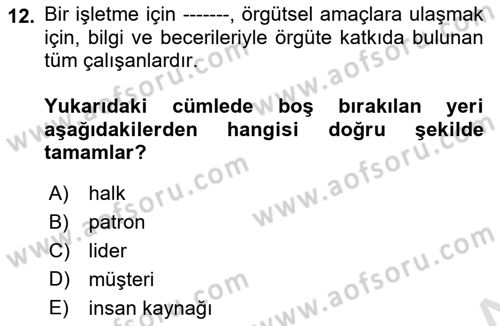 Genel İşletme Dersi 2023 - 2024 Yılı Yaz Okulu Sınav Soruları 12. Soru