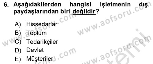 Genel İşletme Dersi 2023 - 2024 Yılı Yaz Okulu Sınav Soruları 6. Soru