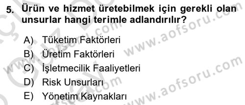 Genel İşletme Dersi Ara Sınavı Deneme Sınav Soruları 5. Soru