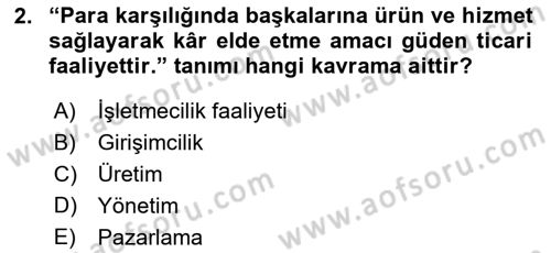 Genel İşletme Dersi 2025 - 2026 Yılı (Final) Dönem Sonu Sınav Soruları 2. Soru