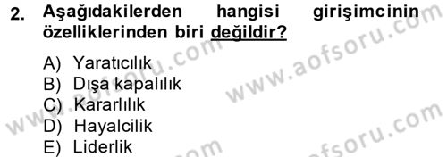 Girişimcilik Dersi 2012 - 2013 Yılı (Vize) Ara Sınav Soruları 2. Soru