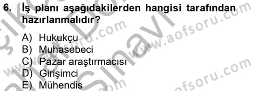 Girişimcilik Dersi 2012 - 2013 Yılı (Final) Dönem Sonu Sınav Soruları 6. Soru