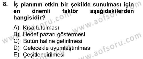 Girişimcilik Dersi 2012 - 2013 Yılı (Final) Dönem Sonu Sınav Soruları 8. Soru