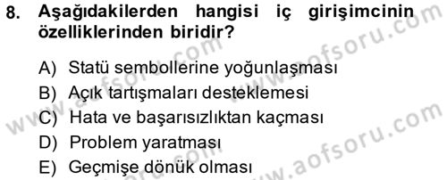 Girişimcilik Dersi 2013 - 2014 Yılı (Vize) Ara Sınav Soruları 8. Soru