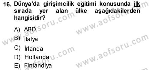 Girişimcilik Dersi 2013 - 2014 Yılı (Final) Dönem Sonu Sınav Soruları 16. Soru