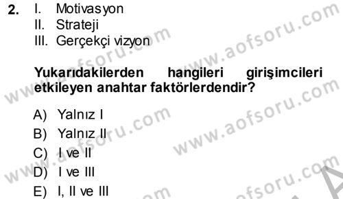 Girişimcilik Dersi 2013 - 2014 Yılı (Final) Dönem Sonu Sınav Soruları 2. Soru