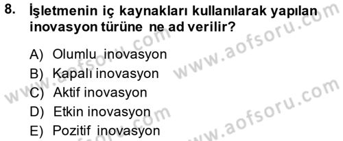 Girişimcilik Dersi 2013 - 2014 Yılı (Final) Dönem Sonu Sınav Soruları 8. Soru