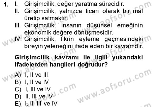 Girişimcilik Dersi 2014 - 2015 Yılı (Final) Dönem Sonu Sınav Soruları 1. Soru