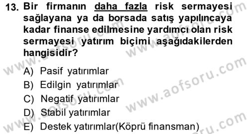 Girişimcilik Dersi 2014 - 2015 Yılı (Final) Dönem Sonu Sınav Soruları 13. Soru