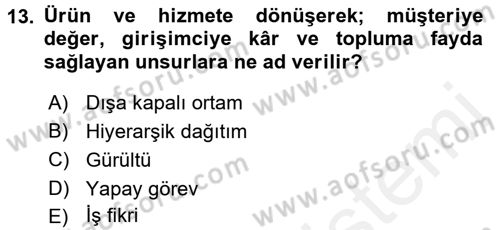 Girişimcilik Dersi 2015 - 2016 Yılı (Vize) Ara Sınav Soruları 13. Soru