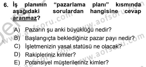 Girişimcilik Dersi 2016 - 2017 Yılı 3 Ders Sınav Soruları 6. Soru