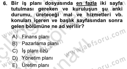 Girişimcilik Dersi 2016 - 2017 Yılı (Final) Dönem Sonu Sınav Soruları 6. Soru