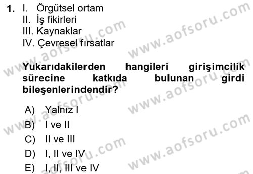 Girişimcilik Dersi 2017 - 2018 Yılı 3 Ders Sınav Soruları 1. Soru