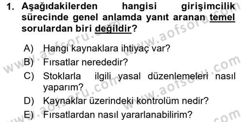 Girişimcilik Dersi 2017 - 2018 Yılı (Final) Dönem Sonu Sınav Soruları 1. Soru