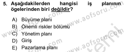 Girişimcilik Dersi 2023 - 2024 Yılı (Final) Dönem Sonu Sınav Soruları 5. Soru