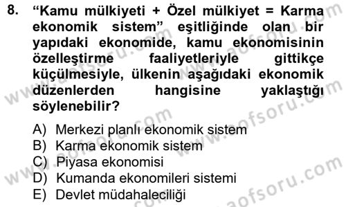 Ekonomik Analiz Dersi 2012 - 2013 Yılı (Vize) Ara Sınav Soruları 8. Soru