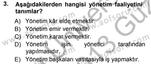 Yönetim ve Organizasyon 1 Dersi 2012 - 2013 Yılı (Vize) Ara Sınav Soruları 3. Soru