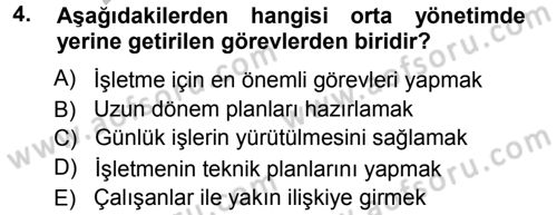 Yönetim ve Organizasyon 1 Dersi 2012 - 2013 Yılı (Vize) Ara Sınav Soruları 4. Soru