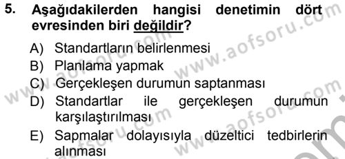 Yönetim ve Organizasyon 1 Dersi 2012 - 2013 Yılı (Vize) Ara Sınav Soruları 5. Soru