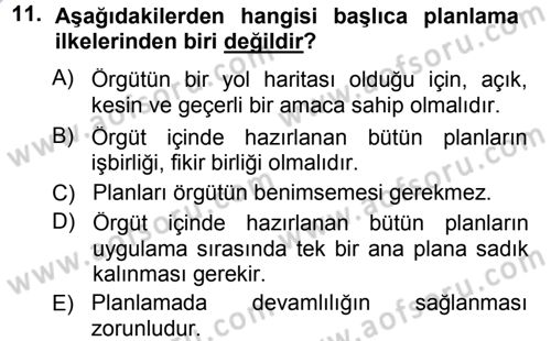 Yönetim ve Organizasyon 1 Dersi 2012 - 2013 Yılı (Final) Dönem Sonu Sınav Soruları 11. Soru