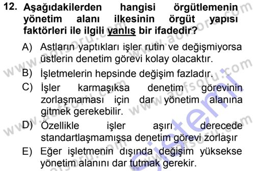 Yönetim ve Organizasyon 1 Dersi 2012 - 2013 Yılı (Final) Dönem Sonu Sınav Soruları 12. Soru