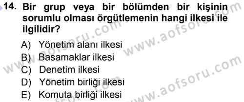 Yönetim ve Organizasyon 1 Dersi 2012 - 2013 Yılı (Final) Dönem Sonu Sınav Soruları 14. Soru
