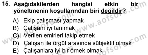 Yönetim ve Organizasyon 1 Dersi 2012 - 2013 Yılı (Final) Dönem Sonu Sınav Soruları 15. Soru