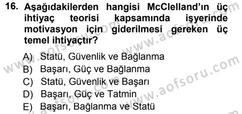 Yönetim ve Organizasyon 1 Dersi 2012 - 2013 Yılı (Final) Dönem Sonu Sınav Soruları 16. Soru