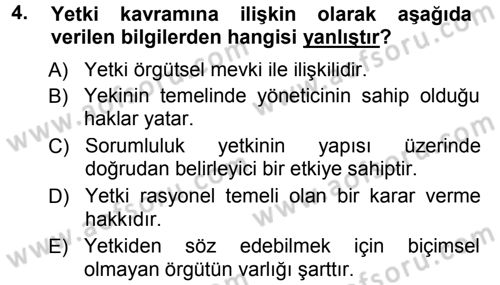 Yönetim ve Organizasyon 1 Dersi 2012 - 2013 Yılı (Final) Dönem Sonu Sınav Soruları 4. Soru