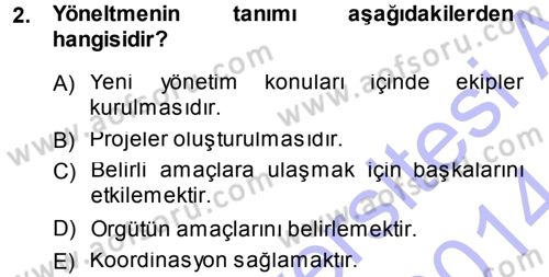 Yönetim ve Organizasyon 1 Dersi 2013 - 2014 Yılı (Vize) Ara Sınav Soruları 2. Soru