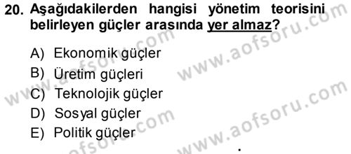Yönetim ve Organizasyon 1 Dersi 2013 - 2014 Yılı (Vize) Ara Sınav Soruları 20. Soru