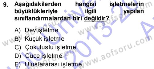 Yönetim ve Organizasyon 1 Dersi 2013 - 2014 Yılı (Vize) Ara Sınav Soruları 9. Soru