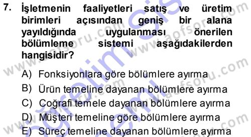 Yönetim ve Organizasyon 1 Dersi 2014 - 2015 Yılı (Vize) Ara Sınavı 7. Soru