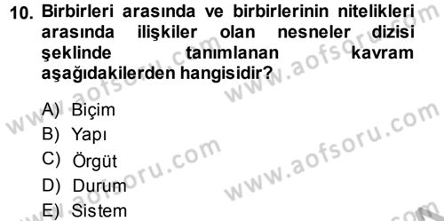 Yönetim ve Organizasyon 1 Dersi 2014 - 2015 Yılı (Final) Dönem Sonu Sınav Soruları 10. Soru