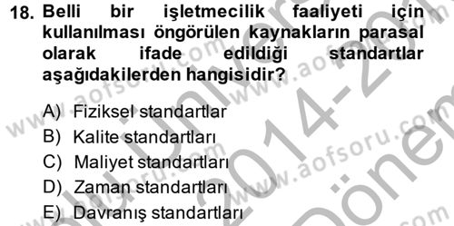 Yönetim ve Organizasyon 1 Dersi 2014 - 2015 Yılı (Final) Dönem Sonu Sınav Soruları 18. Soru