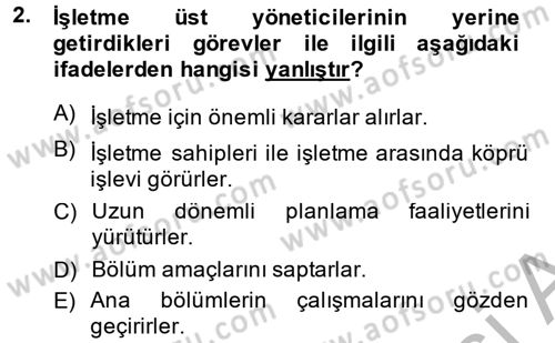 Yönetim ve Organizasyon 1 Dersi 2014 - 2015 Yılı (Final) Dönem Sonu Sınav Soruları 2. Soru