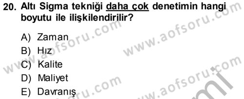 Yönetim ve Organizasyon 1 Dersi 2014 - 2015 Yılı (Final) Dönem Sonu Sınav Soruları 20. Soru