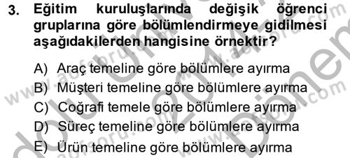 Yönetim ve Organizasyon 1 Dersi 2014 - 2015 Yılı (Final) Dönem Sonu Sınav Soruları 3. Soru