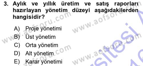 Yönetim ve Organizasyon 1 Dersi 2015 - 2016 Yılı (Final) Dönem Sonu Sınavı 3. Soru