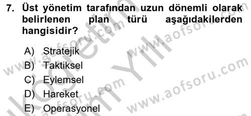 Yönetim ve Organizasyon 1 Dersi 2016 - 2017 Yılı 3 Ders Sınavı 7. Soru