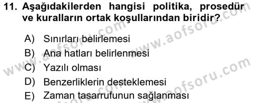 Yönetim ve Organizasyon 1 Dersi 2016 - 2017 Yılı (Final) Dönem Sonu Sınav Soruları 11. Soru