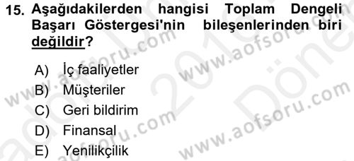 Yönetim ve Organizasyon 1 Dersi 2016 - 2017 Yılı (Final) Dönem Sonu Sınav Soruları 15. Soru
