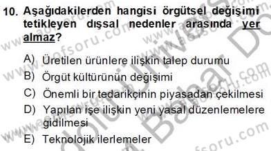 Yönetim ve Organizasyon 2 Dersi 2013 - 2014 Yılı (Final) Dönem Sonu Sınav Soruları 10. Soru