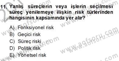 Yönetim ve Organizasyon 2 Dersi 2013 - 2014 Yılı (Final) Dönem Sonu Sınav Soruları 11. Soru