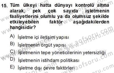 Yönetim ve Organizasyon 2 Dersi 2013 - 2014 Yılı (Final) Dönem Sonu Sınav Soruları 15. Soru