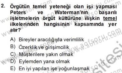 Yönetim ve Organizasyon 2 Dersi 2013 - 2014 Yılı (Final) Dönem Sonu Sınav Soruları 2. Soru