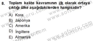 Yönetim ve Organizasyon 2 Dersi 2013 - 2014 Yılı (Final) Dönem Sonu Sınav Soruları 8. Soru