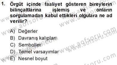 Yönetim ve Organizasyon 2 Dersi 2014 - 2015 Yılı (Vize) Ara Sınav Soruları 1. Soru